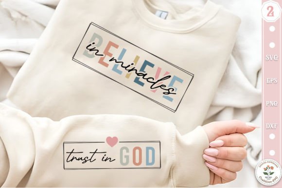 Believe in Miracle Trust in God SVG Graphics for T-Shirt Designs