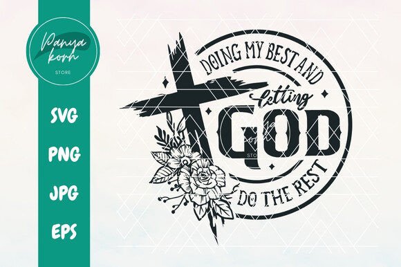 Do My Best God Does the Rest Graphics & T-Shirt Designs