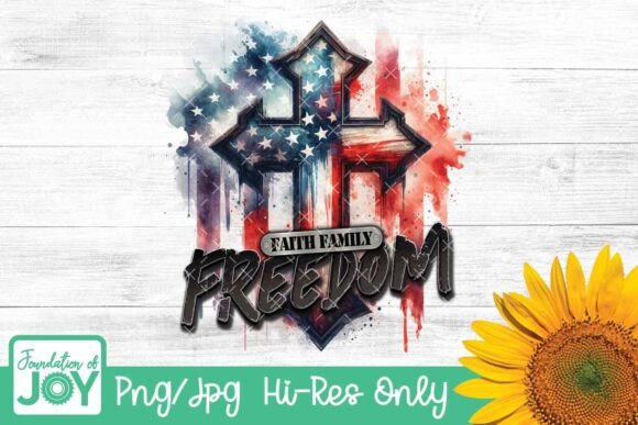 Faith Family Freedom PNG Graphics for T-Shirt Designs