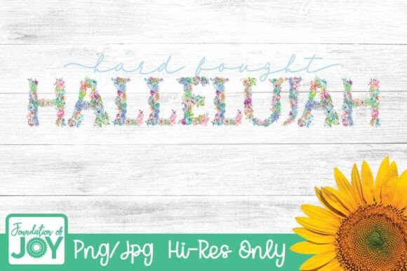 Hard Fought Hallelujah PNG: Worship Graphics for T-Shirt Designs