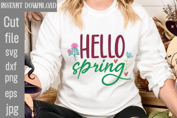 Hello Spring SVG Cut File: Graphics for T-Shirt Designs