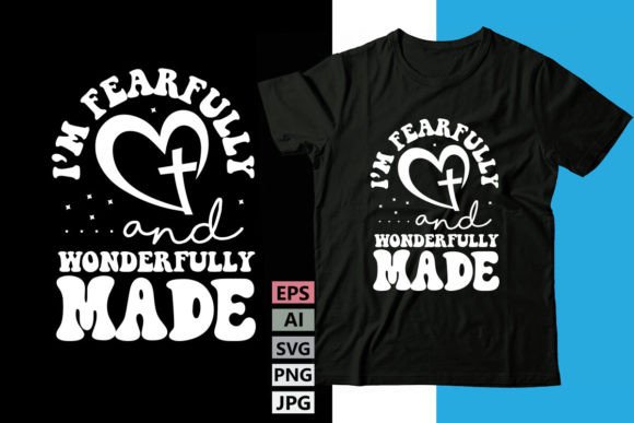 I’m Fearfully and Wonderfully Made Graphics Freebies