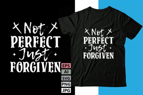 Not Perfect Just Forgiven Free Graphics