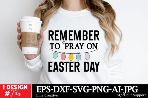 Remember to Pray on Easter Day: Graphics & T-Shirt Designs